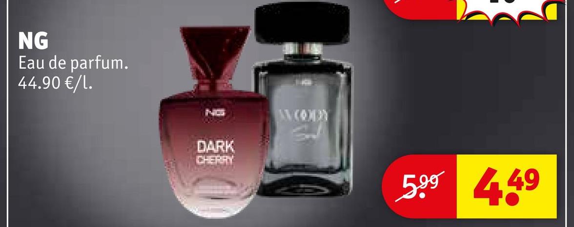 NG
Eau de parfum.
44.90 €/1.
NG
ANOODY
DARK
CHERRY
599 449