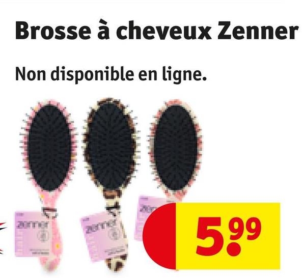 Brosse à cheveux Zenner
Non disponible en ligne.
20174
5,99