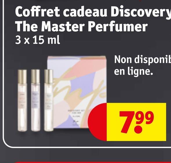 Coffret cadeau Discovery
The Master Perfumer
3 x 15 ml
Non disponib
en ligne.
7,99