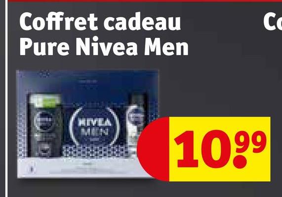 Coffret cadeau
Pure Nivea Men
Co
HIVEA
MIN
1099