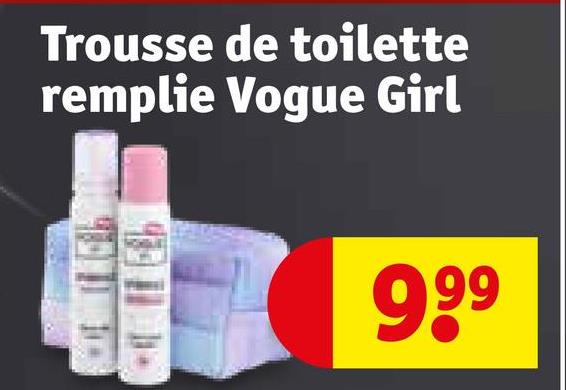 Trousse de toilette
remplie Vogue Girl
999