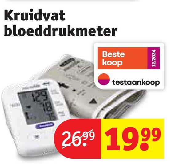 Kruidvat
bloeddrukmeter
Beste
koop
12/2024
testaankoop
2699 1999