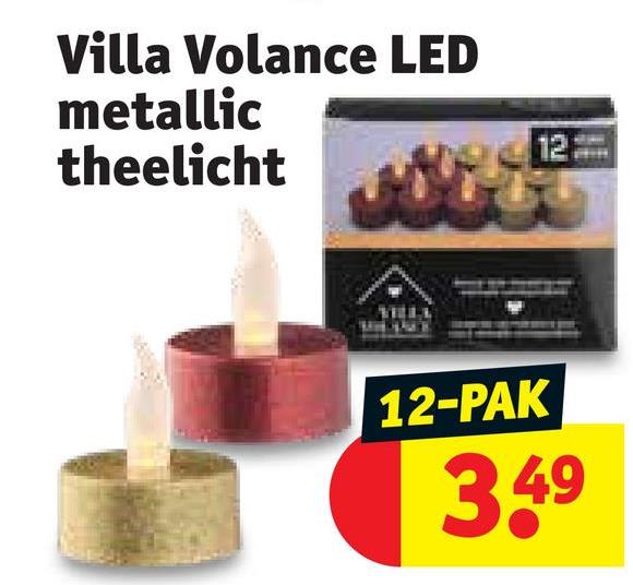 Villa Volance LED
metallic
theelicht
12
12-PAK
3.49