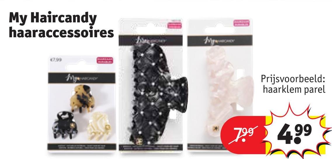 My Haircandy
haaraccessoires
€7.99
Prijsvoorbeeld:
haarklem parel
ли
799 4.99