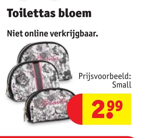 Toilettas bloem
Niet online verkrijgbaar.
Prijsvoorbeeld:
Small
299