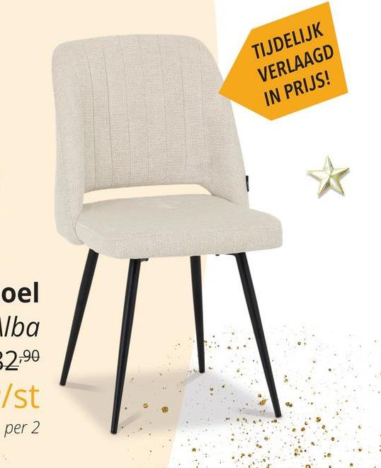 Stoel ALBA Beige De ALBA stoel brengt een fijne balans tussen comfort en stijl in jouw interieur. Met zijn zachte beige zitting biedt hij een aangename zitervaring, terwijl de subtiele stiksels in de rugleuning zorgen voor een speelse uitstraling. De zwarte poten van metaal geven de stoel een moderne touch en maken hem perfect voor uiteenlopende woonstijlen, van minimalistisch tot industrieel.