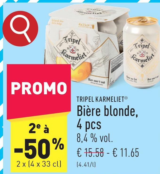 σ
Je helge
4x33cl
Tripel
79
Karmelic
PROMO
2e à
Tripel
70
Karmelic
Bier van't wat
Bere au fit
TRIPEL KARMELIETⓇ
Bière blonde,
4 pcs
8.4 % vol.
-50% € 15.58 - €11.65
Bier van
Ge
2 x (4 x 33 cl)
(4.41/U)