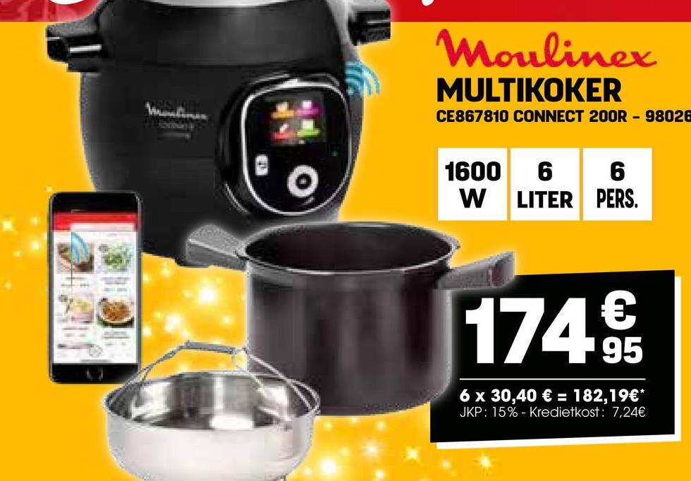 Moulinex
MULTIKOKER
CE867810 CONNECT 200R - 98026
1600 6
6
W LITER PERS.
1749
6 x 30,40 € = 182,19€*
JKP: 15% - Kredietkost: 7,24€