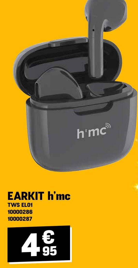 EARKIT h'mc
TWS EL01
10000286
10000287
4 €€
95
h'mc