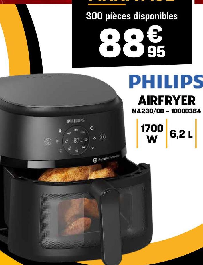 300 pièces disponibles
8895
PHILIPS
AIRFRYER
NA230/00-10000364
PHILIPS
CH
RapidAir Techno
1700
6,2 L
W