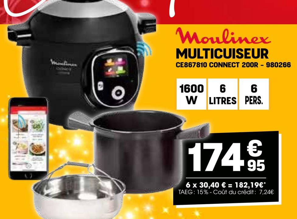 Moulinex
MULTICUISEUR
CE867810 CONNECT 200R - 980266
1600 6
6
W LITRES PERS.
1749
6 x 30,40 € = 182,19€*
TAEG: 15%-Coût du crédit: 7,24€