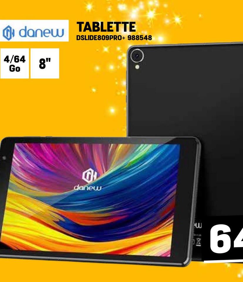 danew
4/64
Go
8"
TABLETTE
DSLIDE809PRO+ 988548
danew
AUJ
64