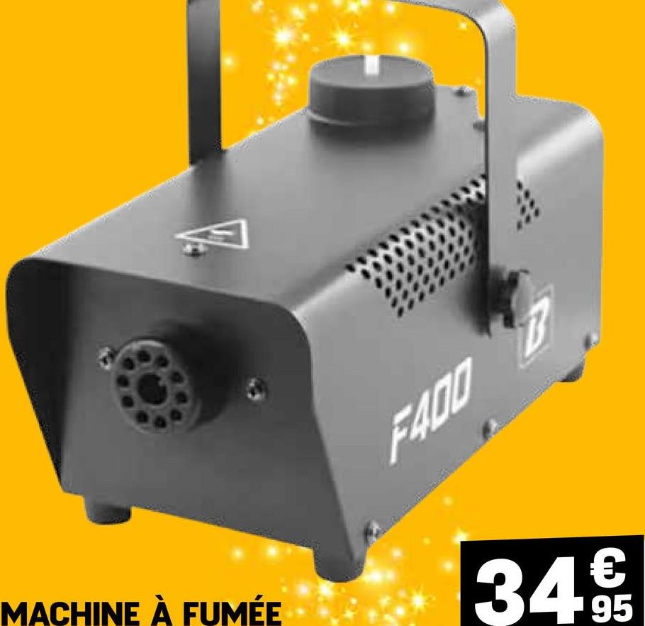 F4DD B
400
MACHINE À FUMÉE
34.95