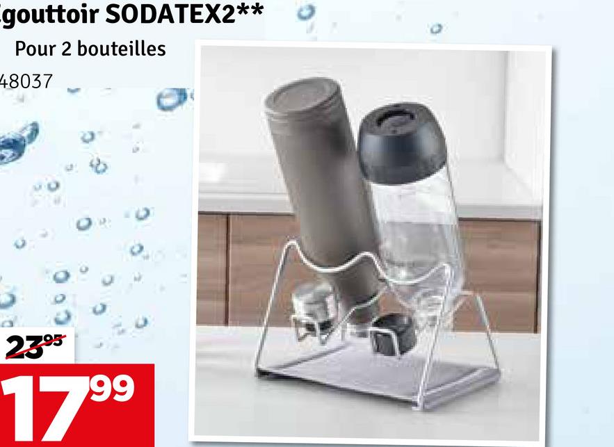 gouttoir SODATEX2**
Pour 2 bouteilles
48037
2395
1799