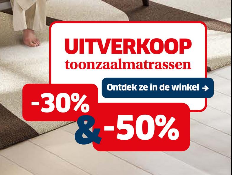 UITVERKOOP
toonzaalmatrassen
-30%
Ontdek ze in de winkel
8-50%