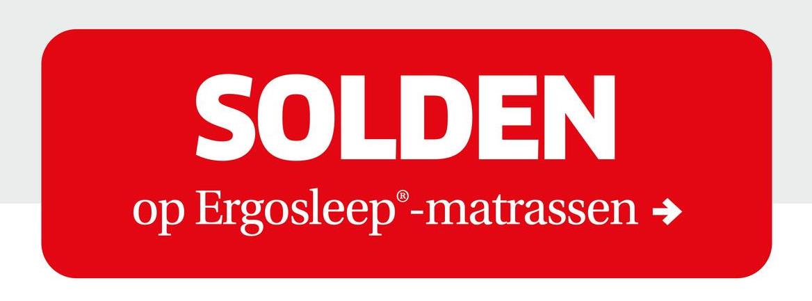 SOLDEN
op Ergosleep®-matrassen ->