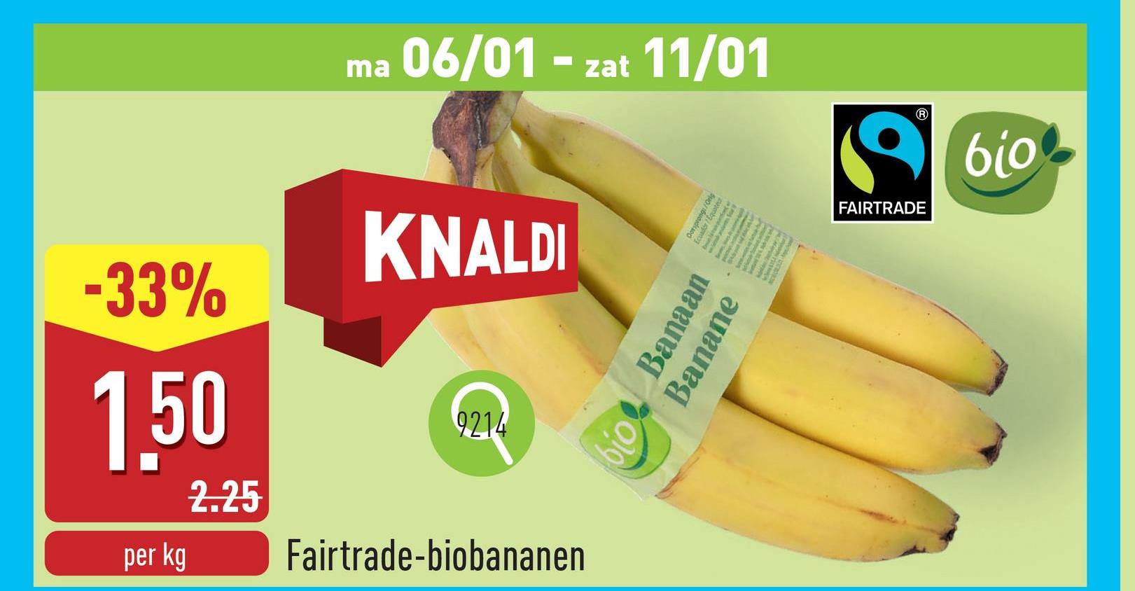 Fairtrade-biobananen banderol, oorsprong: Ecuador Deze straffe promo = extra voordelig voedzaam snackenOnze bananen zijn Fairtrade-gecertificeerd. ALDI is zelfs de grootste Fairtrade-partner voor bananen! Het bewijs dat een lage en een faire prijs hand in hand gaan.Bovendien worden de bananen biologisch geteeld. Lekker en gezond.