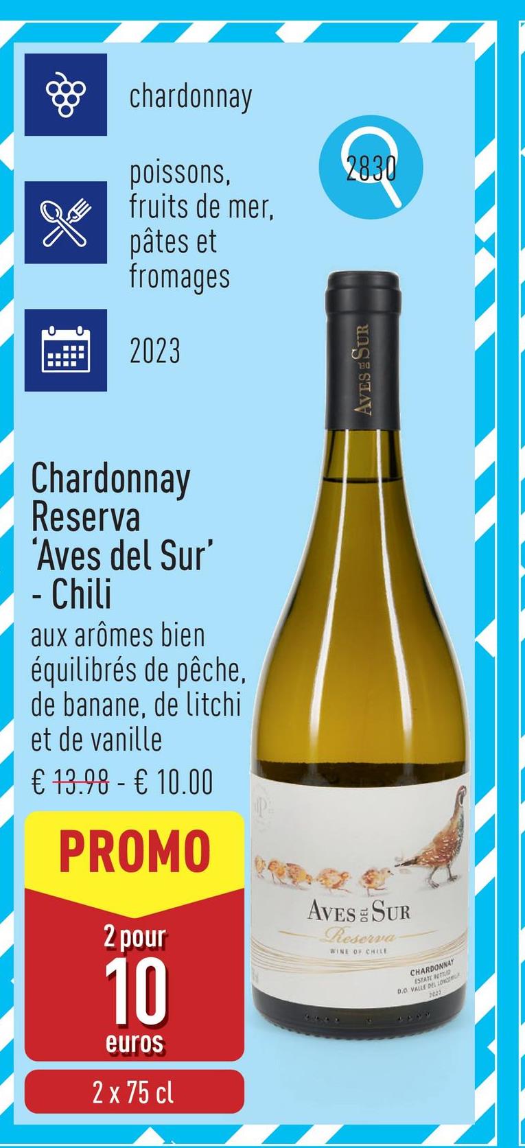 Chardonnay Reserva 'Aves del Sur' - Chili chardonnay typique du Chili, aux arômes bien équilibrés de pêche, de banane, de litchi et de vanille, finale fumée agréable grâce à l'élevage en fûts de chênecépage : chardonnaysuggestion : pour accompagner poissons, fruits de mer, pâtes et fromagestempérature de service : 10-12 °Cmillésime : 2023