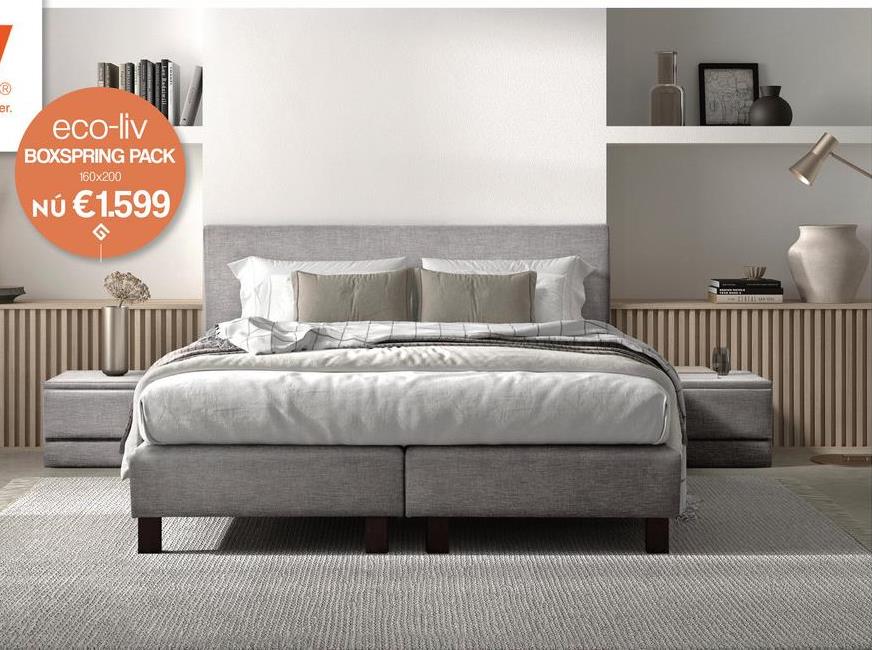 er.
eco-liv
BOXSPRING PACK
160x200
NÚ €1.599