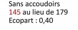 Sans accoudoirs
145 au lieu de 179
Ecopart : 0,40