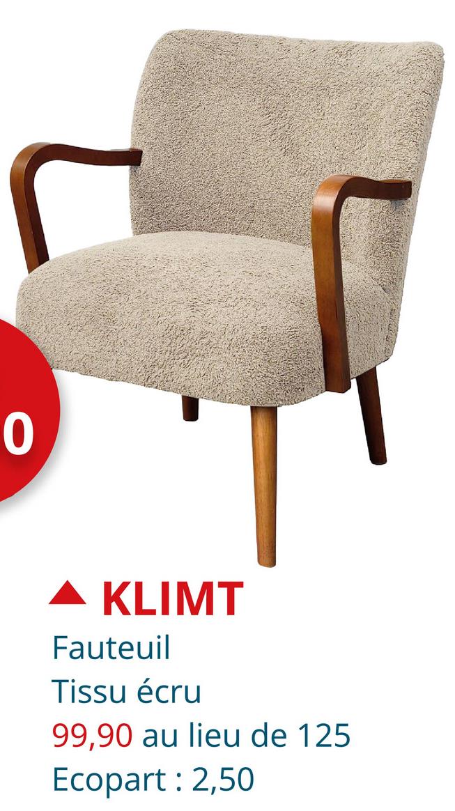 0
KLIMT
Fauteuil
Tissu écru
99,90 au lieu de 125
Ecopart : 2,50