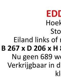 EDD
Hoel-
Sto
Eiland links of
B 267 x D 206 x H
Nu geen 689 we
Verkrijgbaar in d
kl