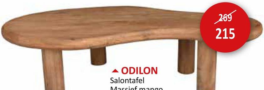 ODILON
Salontafel
Massief mango
269
215