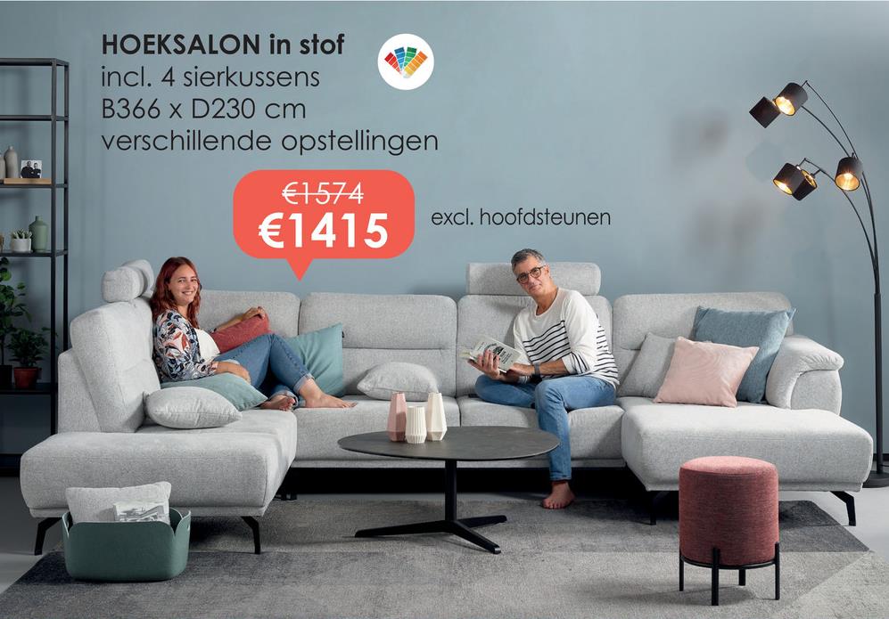 HOEKSALON in stof
incl. 4 sierkussens
B366 x D230 cm
verschillende opstellingen
€1574
€1415
excl. hoofdsteunen