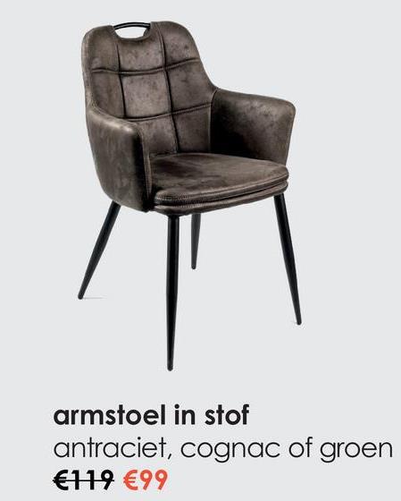 armstoel in stof
antraciet, cognac of groen
€119 €99