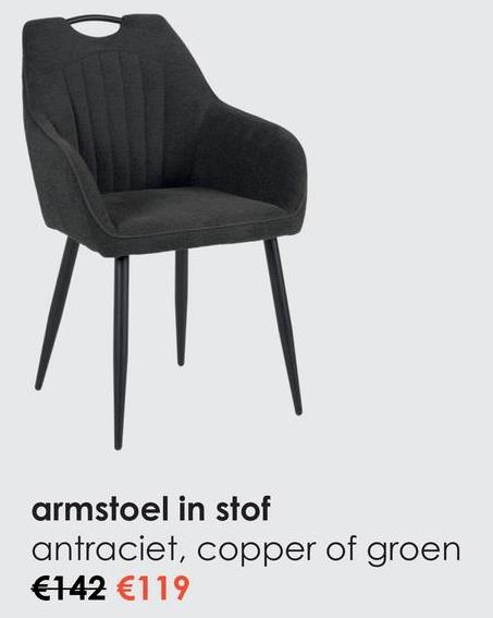 armstoel in stof
antraciet, copper of groen
€142 €119