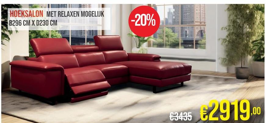 HOEKSALON MET RELAXEN MOGELIJK
B296 CM X D230 CM
-20%
€3435
€2919.00