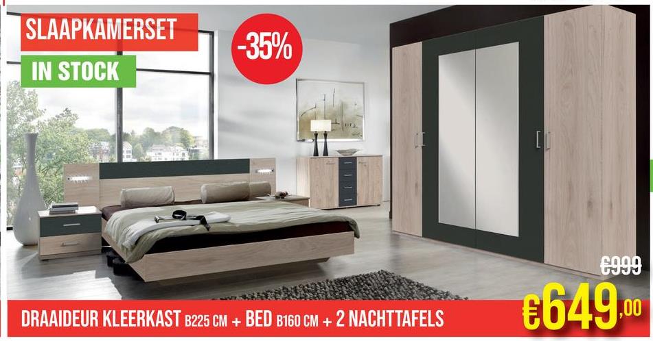 SLAAPKAMERSET
IN STOCK
-35%
DRAAIDEUR KLEERKAST B225 CM + BED B160 CM + 2 NACHTTAFELS
€999
€649.00