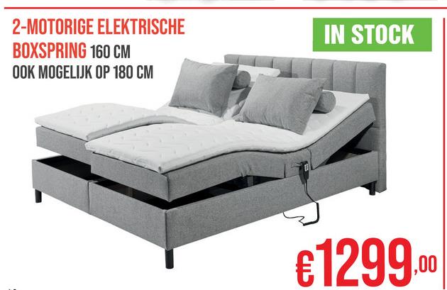 2-MOTORIGE ELEKTRISCHE
BOXSPRING 160 CM
OOK MOGELIJK OP 180 CM
IN STOCK
€1299
.00