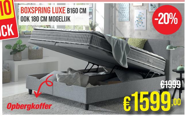 10 BOXSPRING LUXE B160 CM
CK
OOK 180 CM MOGELIJK
-20%
€1999
Opbergkoffer
€1599.00