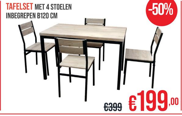 TAFELSET MET 4 STOELEN
INBEGREPEN B120 CM
€399
-50%
€199.00