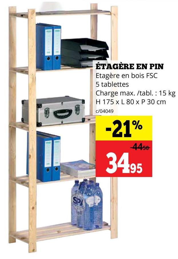 SP
ÉTAGÈRE EN PIN
Etagère en bois FSC
5 tablettes
Charge max. /tabl.: 15 kg
H 175 x L 80 x P 30 cm
c/04049
-21%
4450
3495