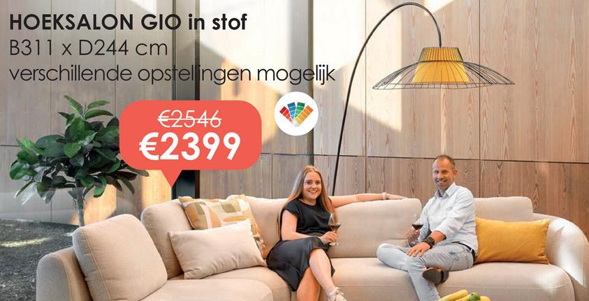 HOEKSALON GIO in stof
B311 x D244 cm
verschillende opstellingen mogelijk
€2546
€2399