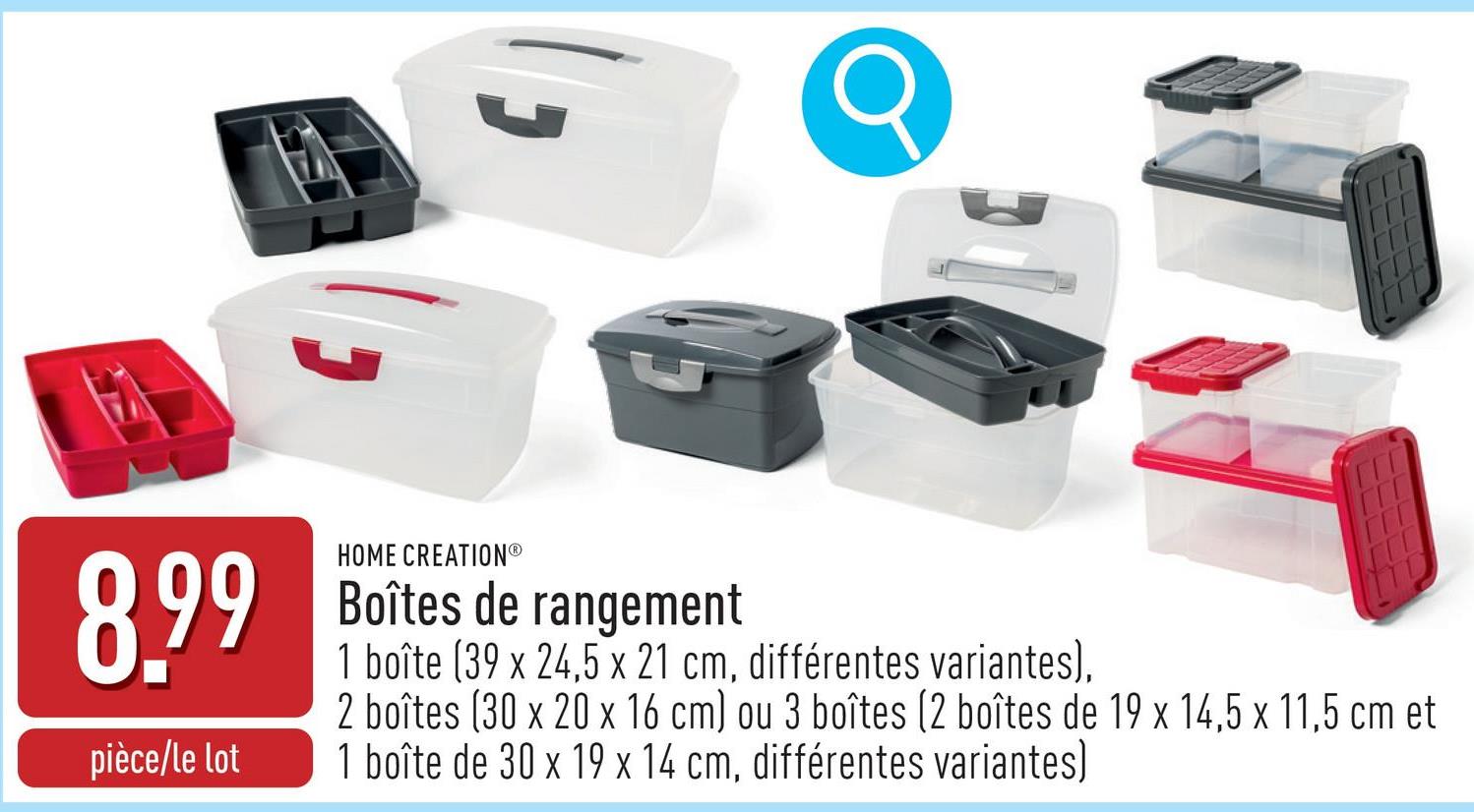 Boîtes de rangement choix entre1 boîte de rangement (39 x 24,5 x 21 cm, différentes variantes)2 boîtes de rangement (30 x 20 x 16 cm)3 boîtes de rangement (2 boîtes de 19 x 14,5 x 11,5 cm et 1 boîte de 30 x 19 x 14 cm, différentes variantes)