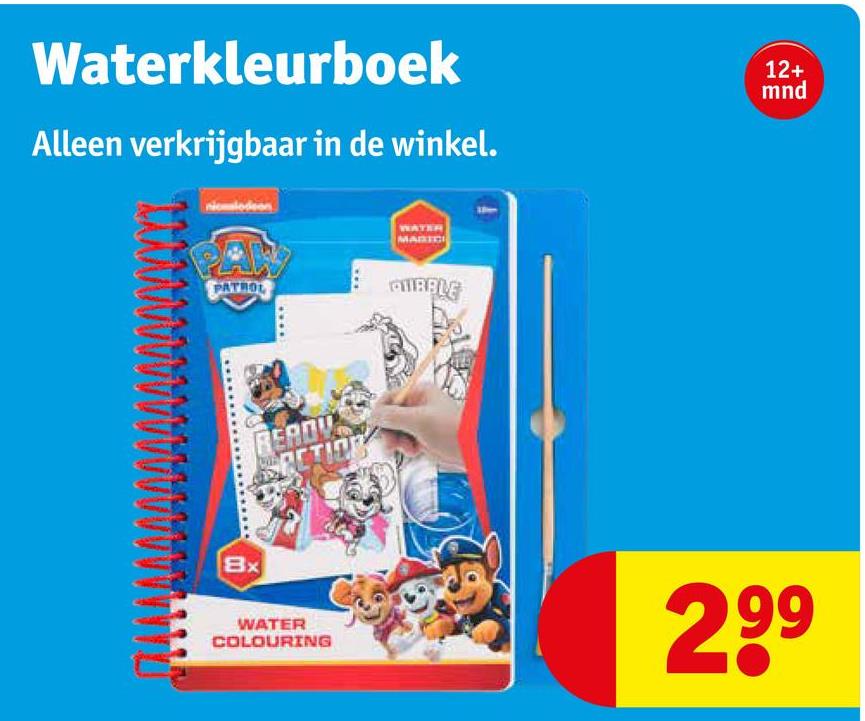 Waterkleurboek
Alleen verkrijgbaar in de winkel.
12+
mnd
MARICI
PATROL
QUIBBLE
Bx
READV
TICK
WATER
COLOURING
299