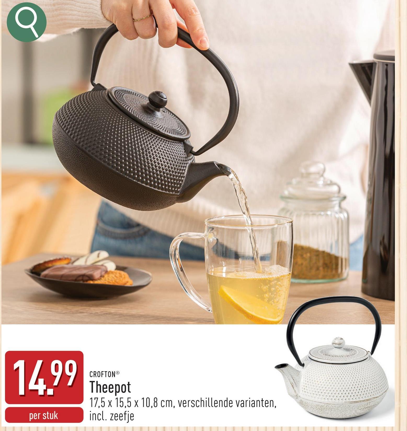 Q
14.99
per stuk
CROFTON®
Theepot
17,5 x 15,5 x 10,8 cm, verschillende varianten,
incl. zeefje