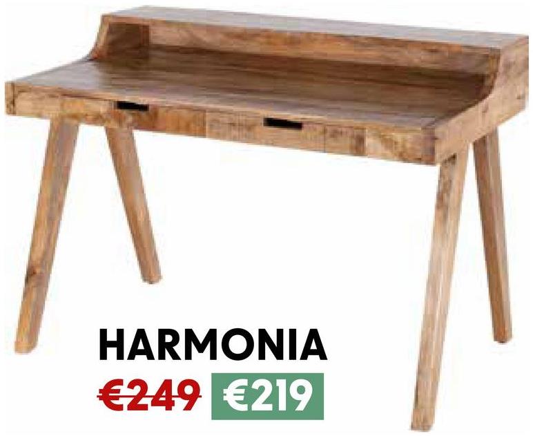 HARMONIA
€249 €219