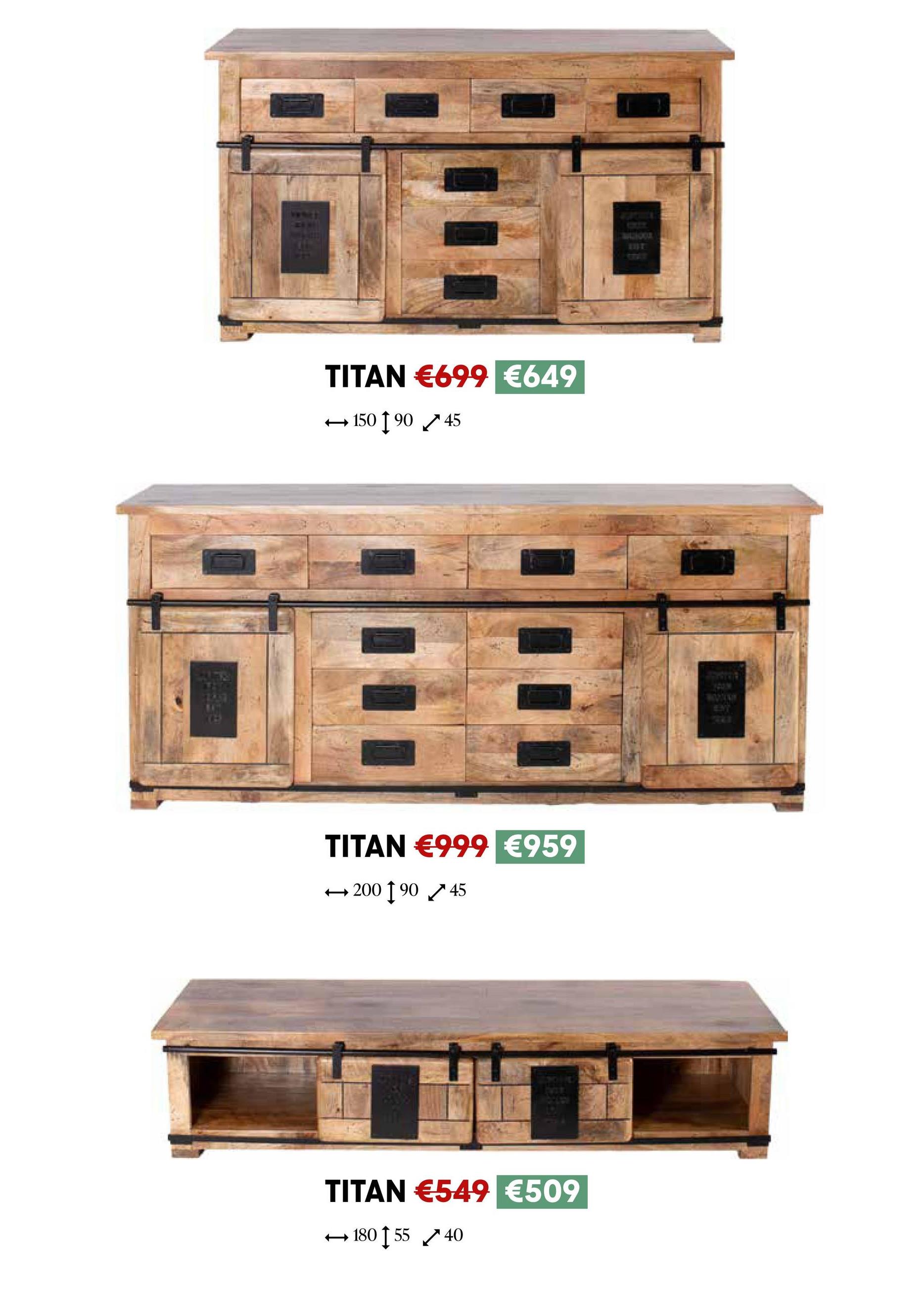 TITAN €699 €649
← 150 90 45
TITAN €999 €959
← 200 90 45
TITAN €549 €509
180 55 40
BIGFOOR
7443