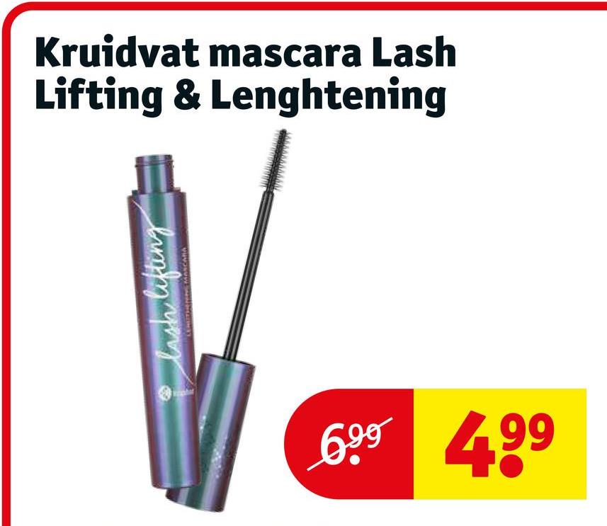 Kruidvat mascara Lash
Lifting & Lenghtening
lash lifting
LEHETIENNEMASCARA
699 499