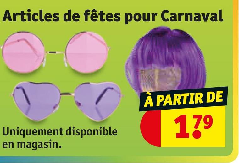 Articles de fêtes pour Carnaval
Uniquement disponible
en magasin.
A PARTIR DE
179