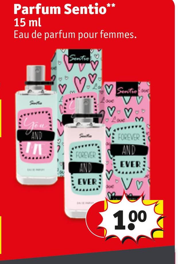 Parfum Sentio*
15 ml
**
Eau de parfum pour femmes.
Sentie
M
You
AND
WE
FOREVER
AND
FOREVER
AND
V
EVER
EVER
100