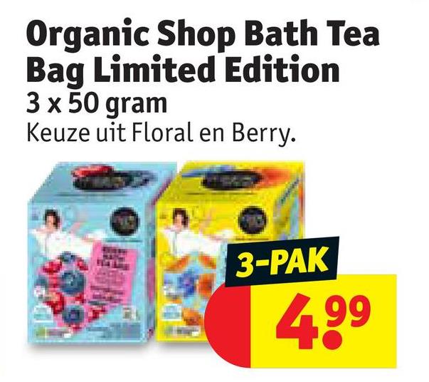 Organic Shop Bath Tea
Bag Limited Edition
3 x 50 gram
Keuze uit Floral en Berry.
3-PAK
4,99