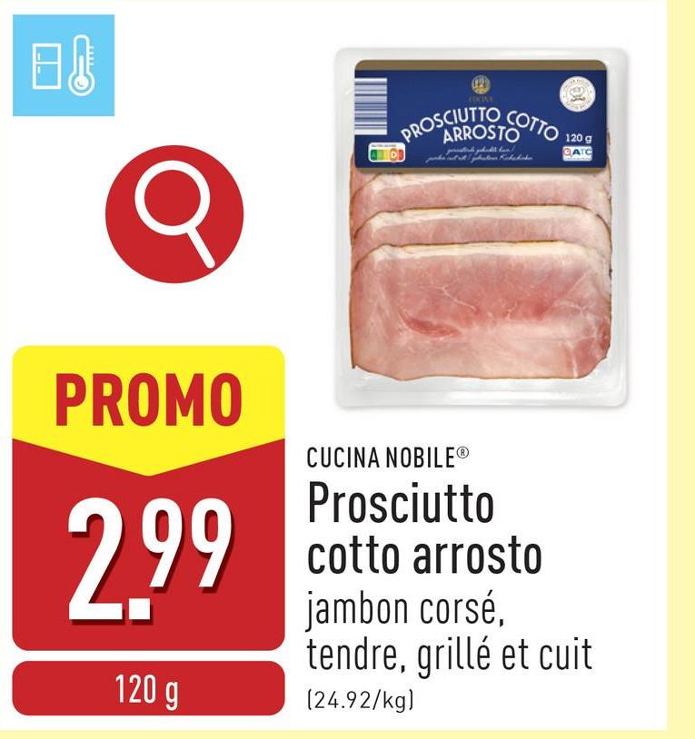 Prosciutto cotto arrosto jambon corsé, tendre, grillé et cuit