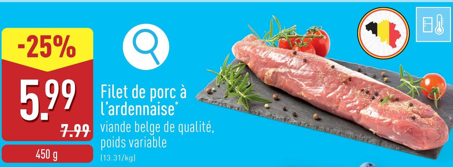 Filet de porc à l’ardennaise légèrement saumuré, viande belge de qualité, poids variable