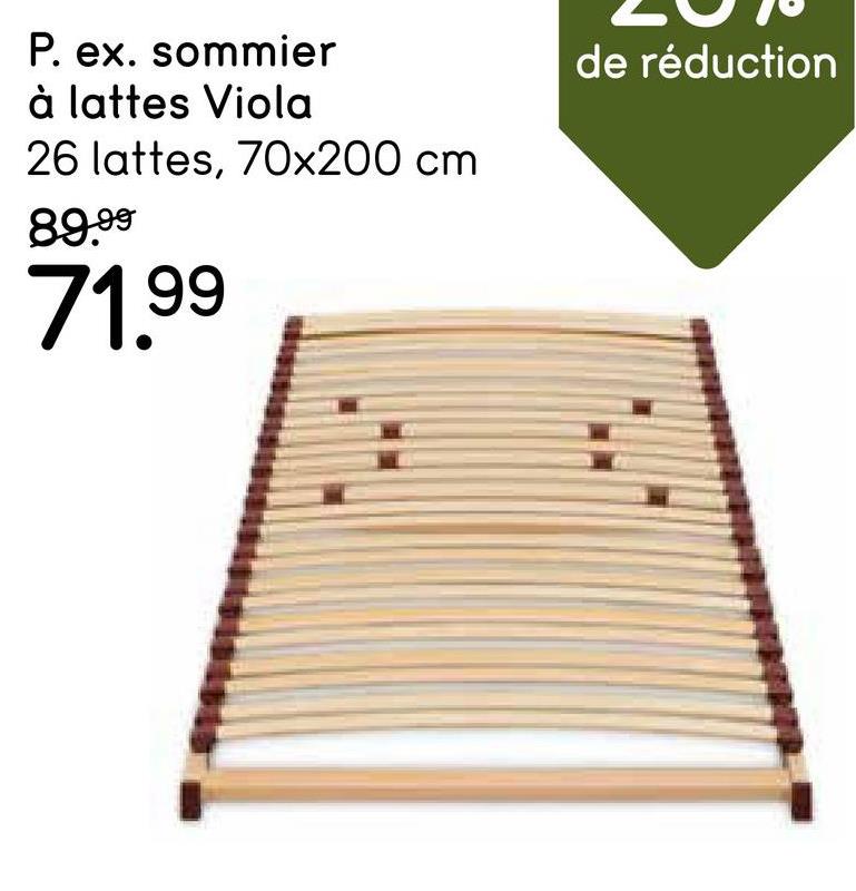 Sommier à lattes Viola - 26 lattes - 70x200 cm Le sommier à lattes Viola possède 26 lattes équipées d'un réglage de fermeté de la partie centrale. Ce sommier à lattes supporte une charge maximale de 120 kg.