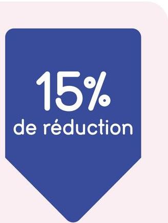 15%
de réduction